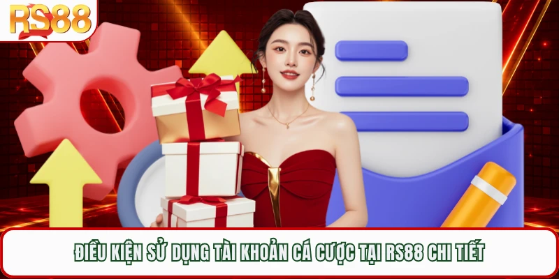 Điều kiện sử dụng tài khoản cá cược tại RS88 chi tiết 